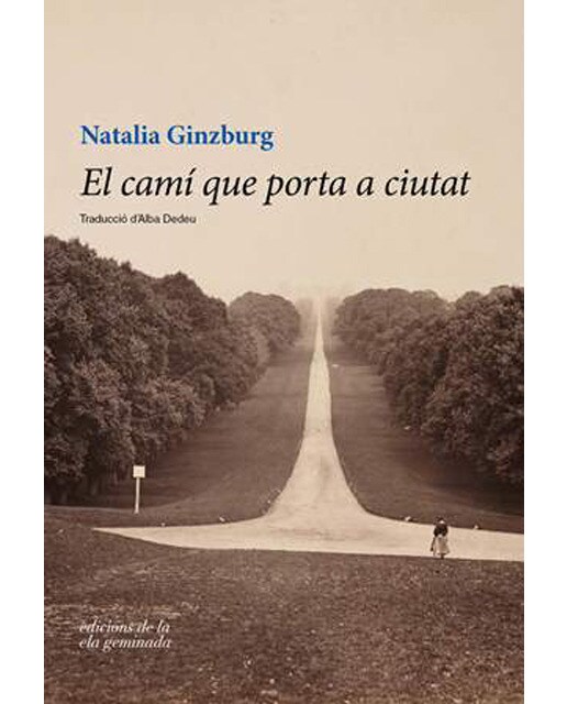 Imagen 0 de El camí que porta a ciutat, de Natalia Ginzburg (Tapa blanda)