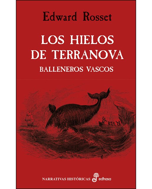 Los hielos de Terranova: Balleneros vascos (Capa dura) 1