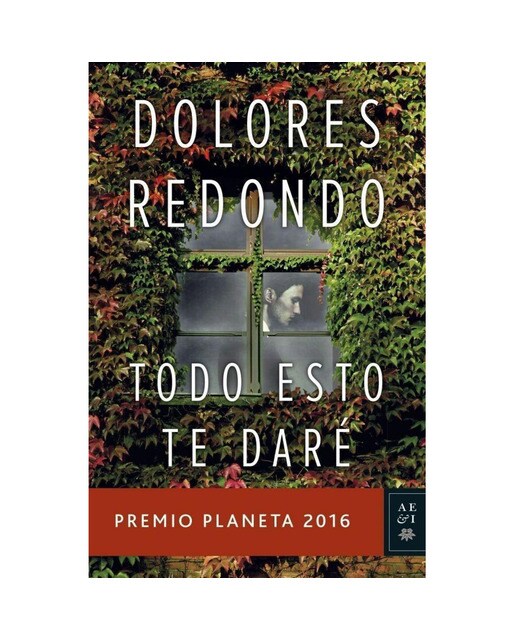 Imagen 0 de Todo esto te daré: Premio Planeta 2016 (Tapa dura)