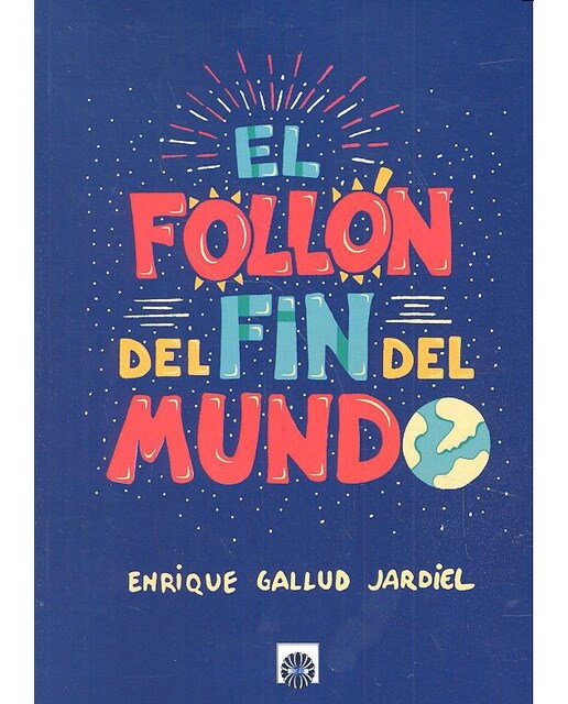 El follón del fin del mundo