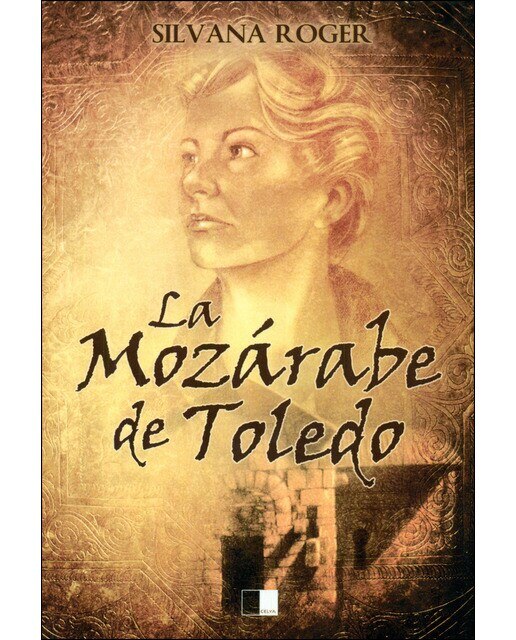 Imagen 0 de La mozárabe de toledo (Tapa blanda)