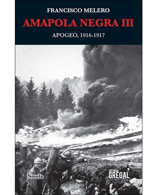Amapola Negra Iii. Apogeo. 1916-1917 1