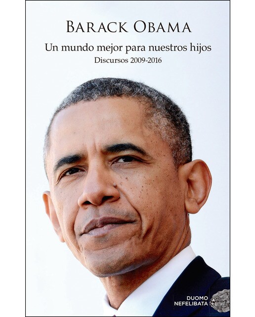 Un mundo mejor para nuestros hijos: Discursos 2009- 2016 (Tapa blanda) 1
