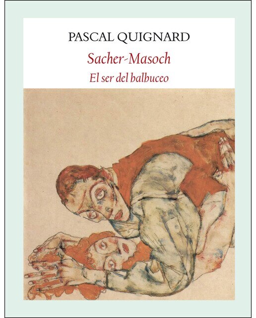 Imagen 0 de Sacher-Masoch. El ser del balbuceo (Tapa blanda)