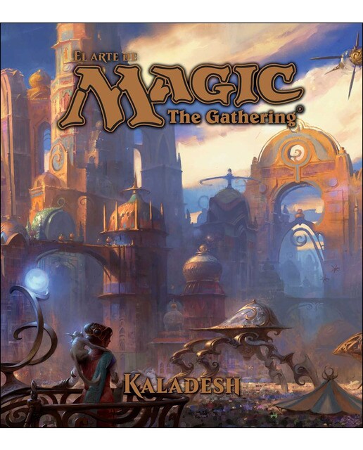 El arte de Magic. The Gathering. Kaladesh