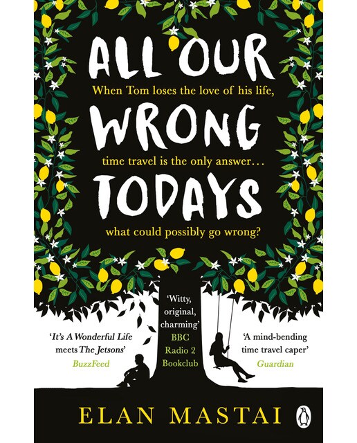 All Our Wrong Todays 1