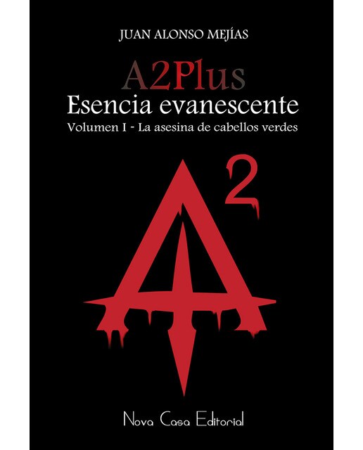A2 Plus, Esencia evanescente: Volumen 1 - La asesina de cabellos verdes