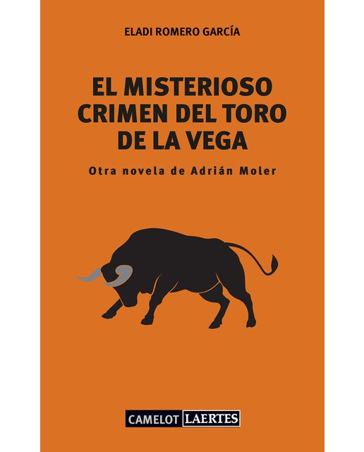 El misterioso crimen del toro de la Vega: Otra novela de Adrián Moler (Capa mole com abas) 1