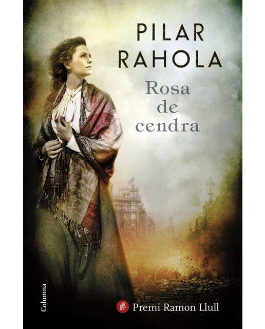 Imagen 0 de Rosa de cendra: Premi Ramon Llull 2017  (Tapa dura)