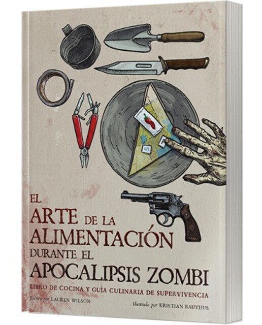 Imagen 0 de El arte de la alimentacion durante el apocalipsis zombi (Tapa blanda)