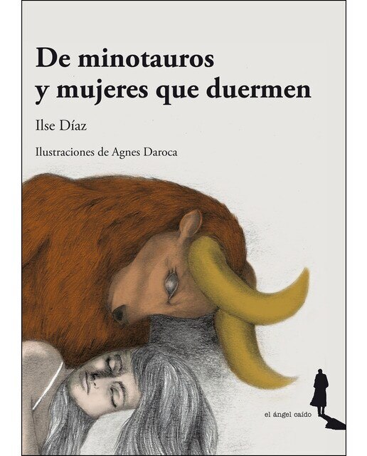 Imagen 0 de De minotauros y mujeres que duermen (Tapa blanda)