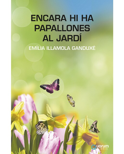 Encara Hi Ha Papallones Al Jardí -Quorum- 1