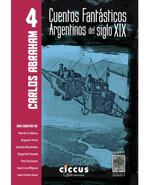 Cuentos Fantásticos Argentinos Del Siglo Xix - Tomo IV 1