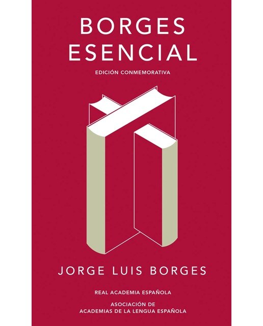 Imagen 0 de Borges esencial (Edición conmemorativa de la RAE y la ASALE)  (Tapa dura)