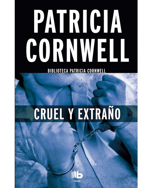 Cruel y extraño (Doctora Kay Scarpetta 4) (Bolso) (Capa mole) 1