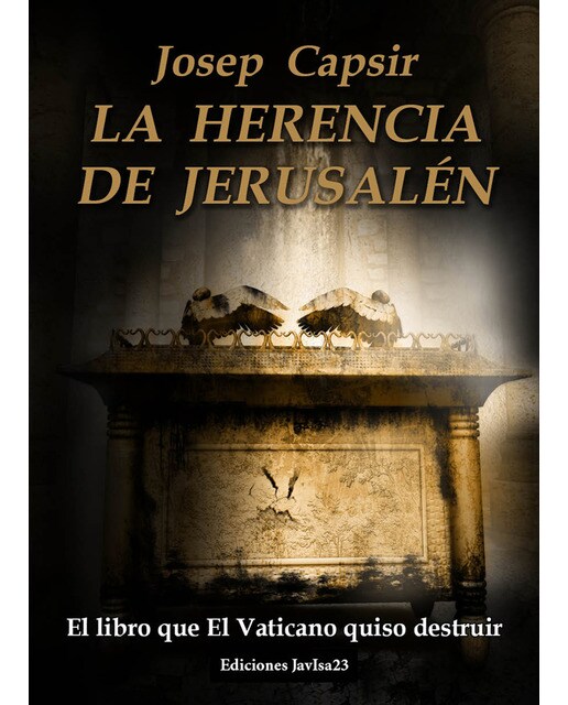 La herencia de Jerusalén: El libro que El Vaticano quiso destruir 1