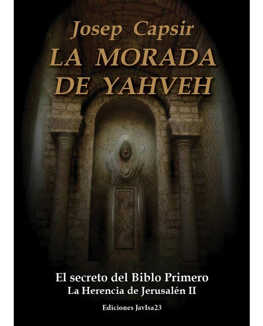Imagen 0 de La morada de yahveh: El secreto del biblo primero (Bolsillo) (Tapa blanda)