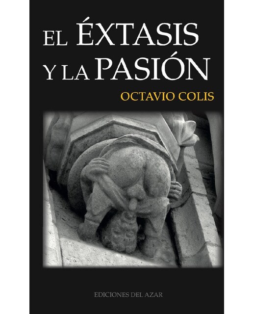 Imagen 0 de El éxtasis y la pasión (Tapa blanda)
