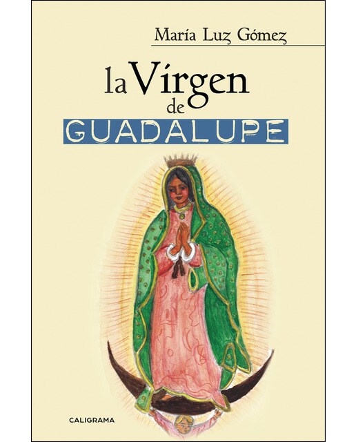 Imagen 0 de La Virgen de Guadalupe  (Tapa blanda)