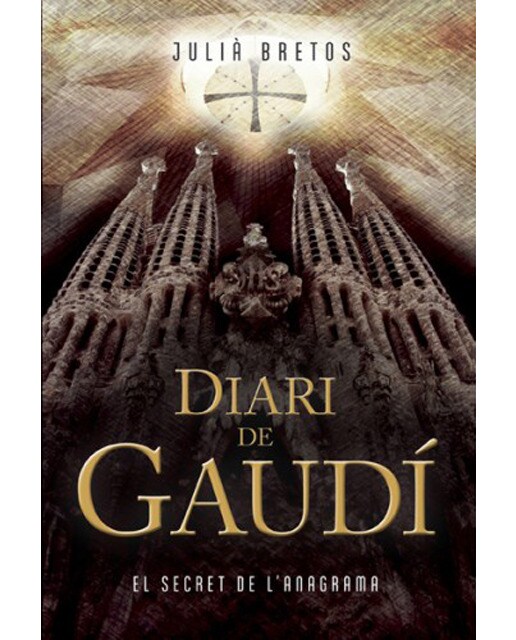 Imagen 0 de Diari de gaudí. El secret de l'anagrama