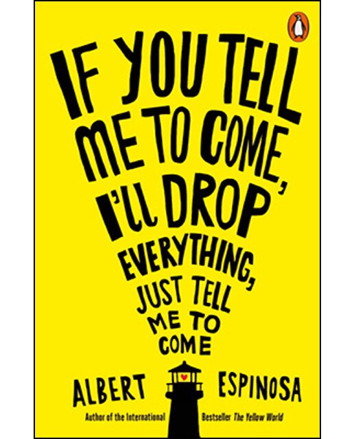 If you tell me to come i´ll drop everything 1