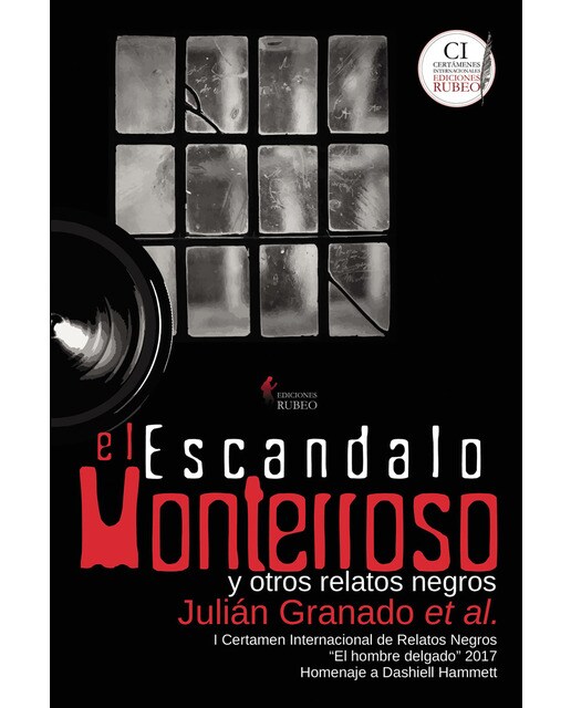 El Escandalo Monterroso Y Otros Relatosnegros 1