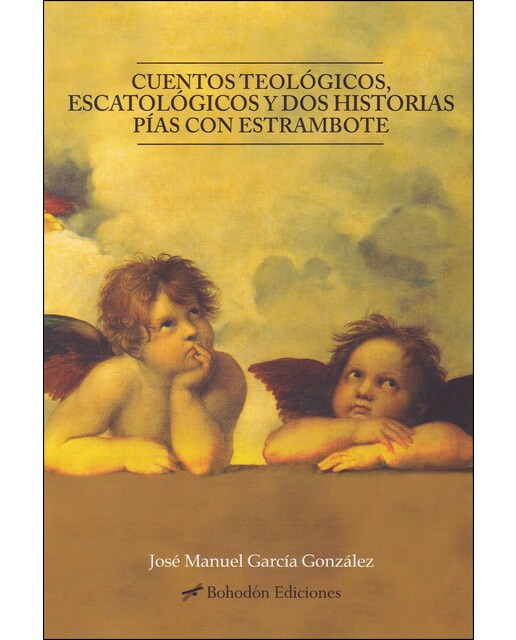Imagen 1 de Cuentos teológicos, escatológicos y dos historias pías con estrambote (Tapa blanda)