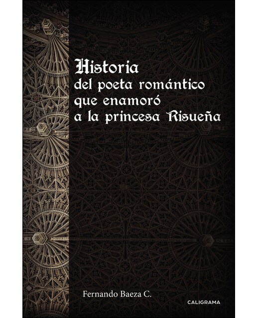 Historia del poeta romántico que enamoró a la princesa Risueña (Capa mole) 1