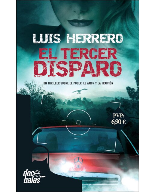 Imagen 0 de El tercer disparo: Un thriller sobre el poder, el amor y la traición (Tapa blanda)