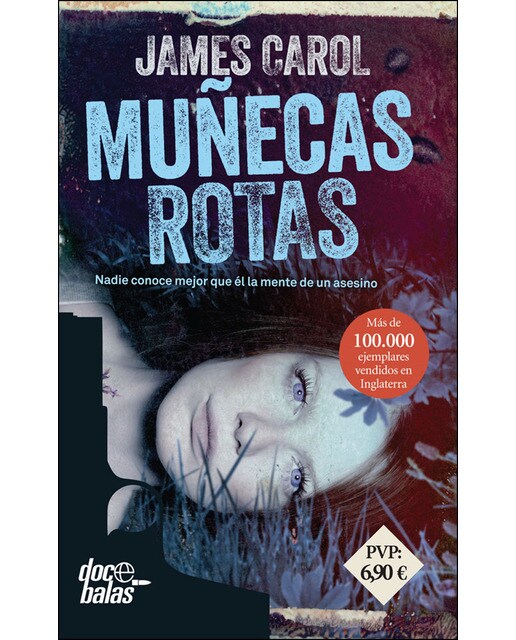Muñecas rotas: Nadie conoce mejor que él la mente de un asesino