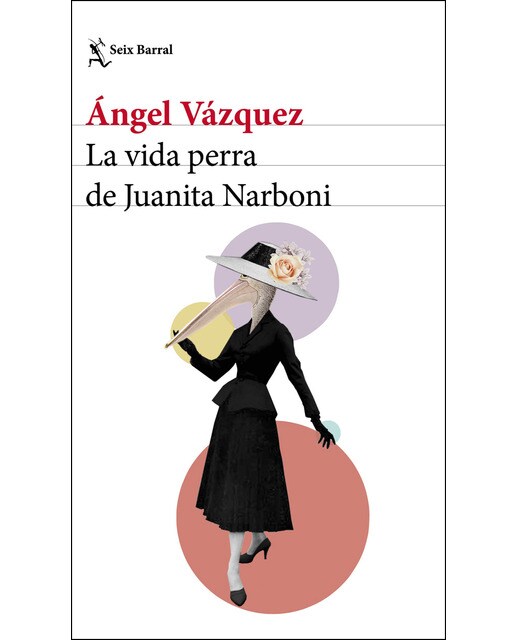 Imagen 0 de La vida perra de Juanita Narboni  (Tapa blanda con solapas)