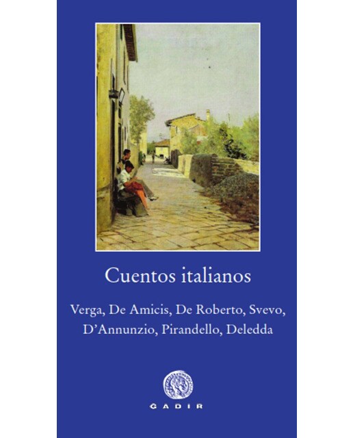 Cuentos italianos: Verga, De Amicis, De Roberto, Svevo, D'Annunzio, Pirandello, Deledda (Capa dura) 1