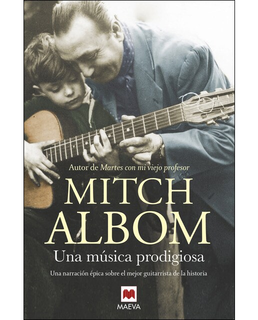 Imagen 0 de Una música prodigiosa: Una novela inspirada en uno de los mejores guitarristas de la historia  (Tapa blanda)