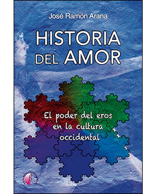 Imagen 0 de Historia del amor. El poder del eros en la cultura occidental (Tapa blanda)