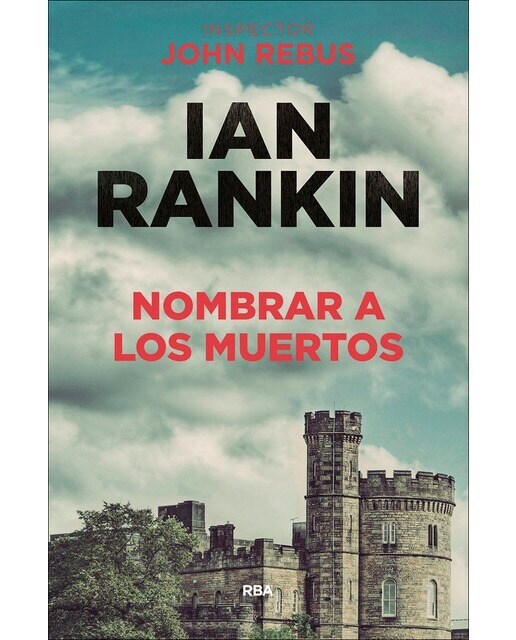 Nombrar a los muertos: Serie John Rebus XVI (Capa dura) 1