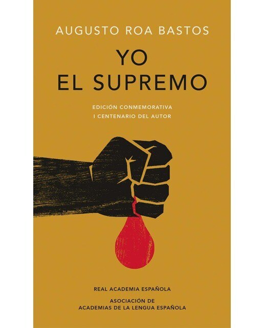 Imagen 0 de Yo el Supremo (Edición conmemorativa de la RAE y la ASALE)  (Tapa dura)