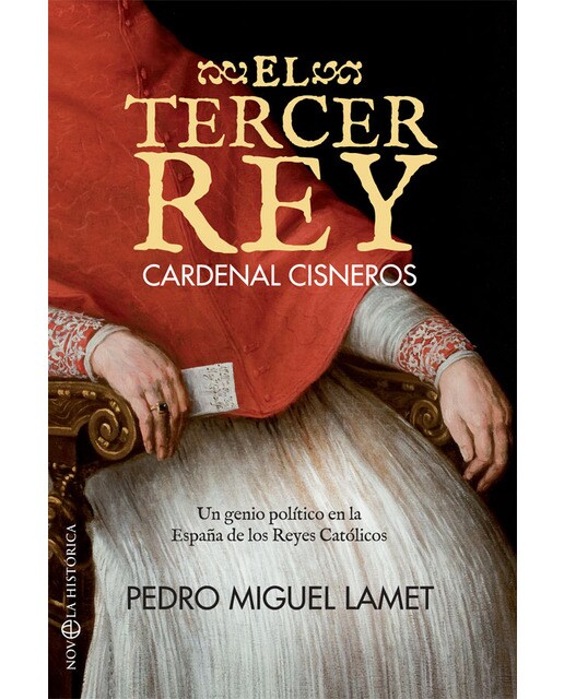 El Tercer Rey. Cardenal Cisneros 1