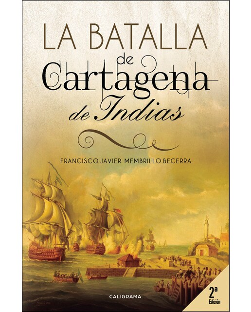 La Batalla de Cartagena de Indias: 2ª edición (Capa mole) 1