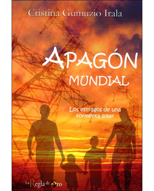 Imagen 0 de Apagón mundial: Los estragos de una tormenta solar (Tapa blanda)