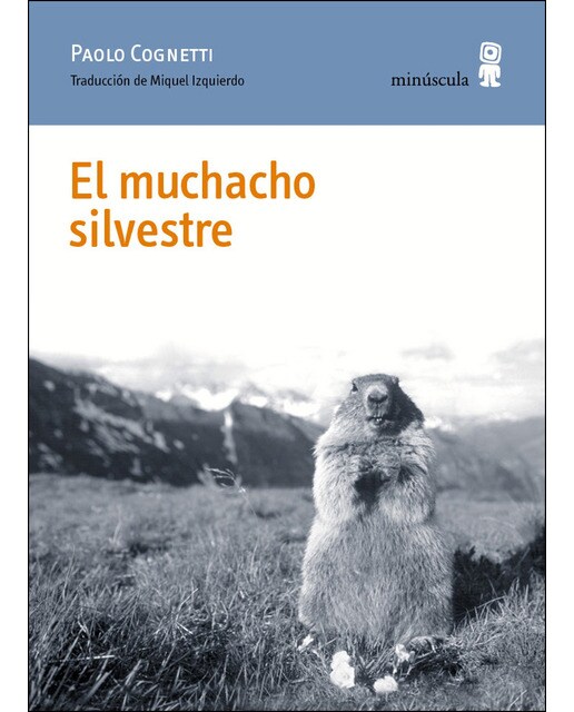 Imagen 0 de El muchacho silvestre (Tapa blanda)