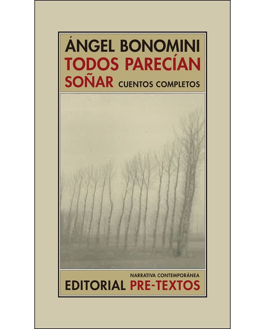 Todos Parecían Soñar: Cuentos Completos 1