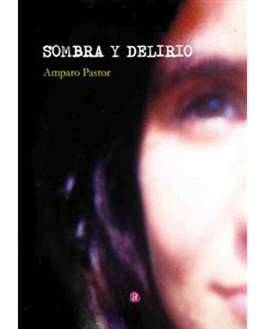 Imagen 0 de Sombra y delirio (Tapa blanda)