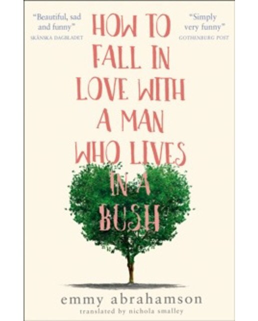 How To Fall In Love With A Man Who Lives In A Bush 1