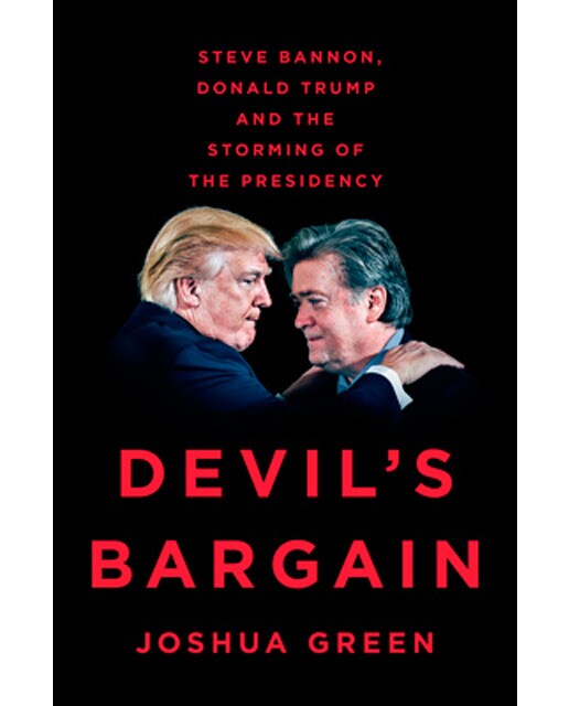 Devil´S Bargain: Steve Bannon Donald Trump And The 1
