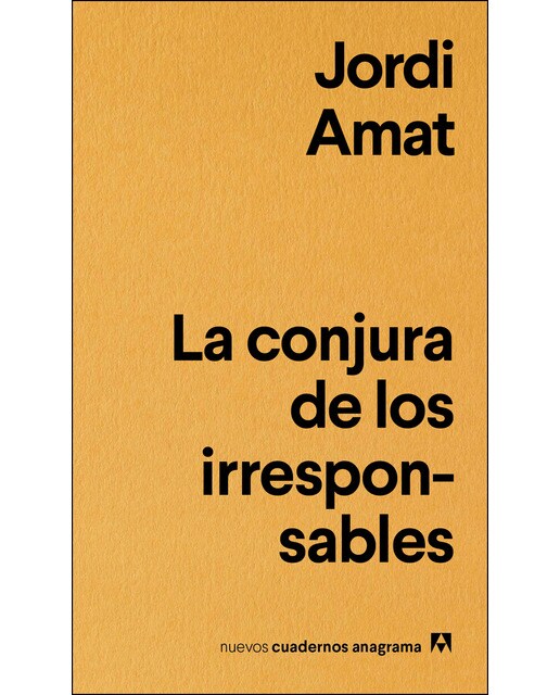 La conjura de los irresponsables(Tapa blanda) 1