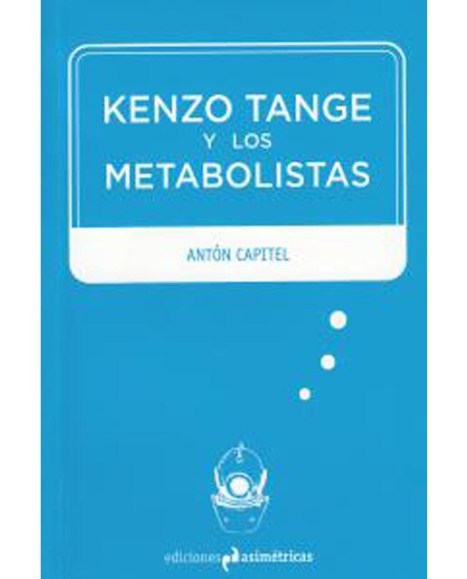 Imagen 1 de Kenzo tange y los metabolistas (Tapa blanda)