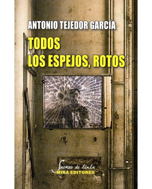 Imagen 0 de Todos los espejos, rotos (Tapa blanda)