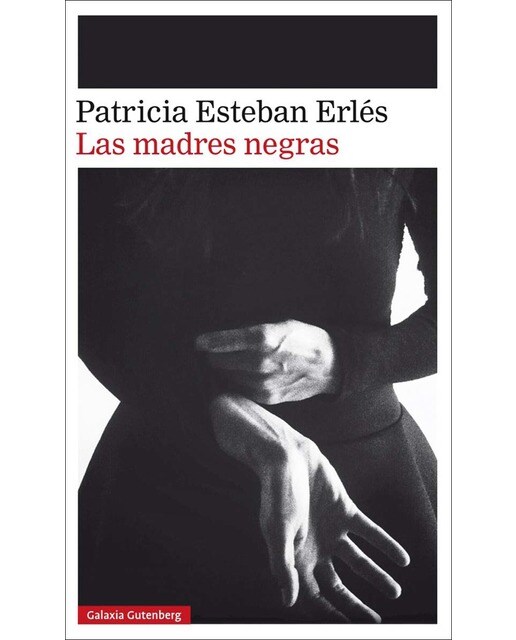 Imagen 1 de Las madres negras: IV Premio Dos Passos a la Primera Novela  (Tapa dura)