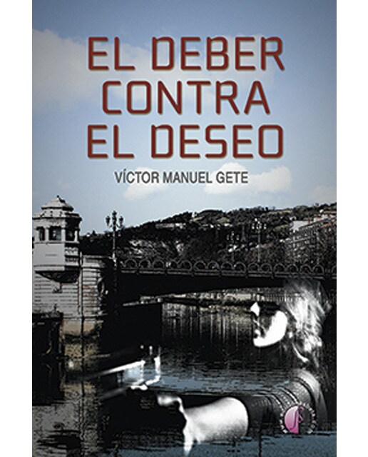 Imagen 0 de El deber contra el deseo (Tapa blanda)