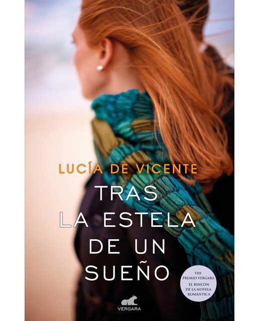 Tras la estela de un sueño (Premio Vergara - El Rincón de la Novela Romántica 2018) (Capa mole) 1